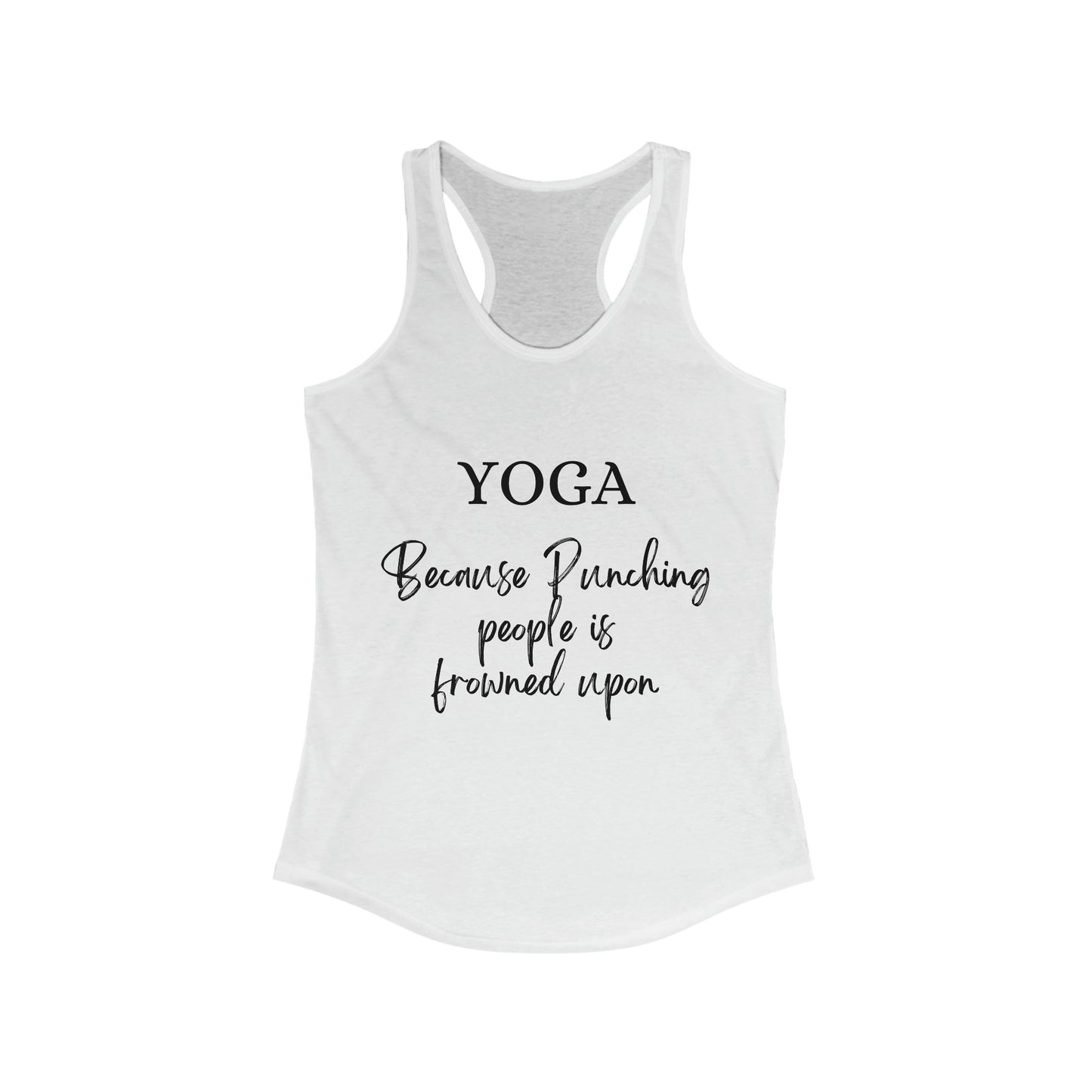 Yoga Because Punching people is Frowned Upon No pose Racerback Tank