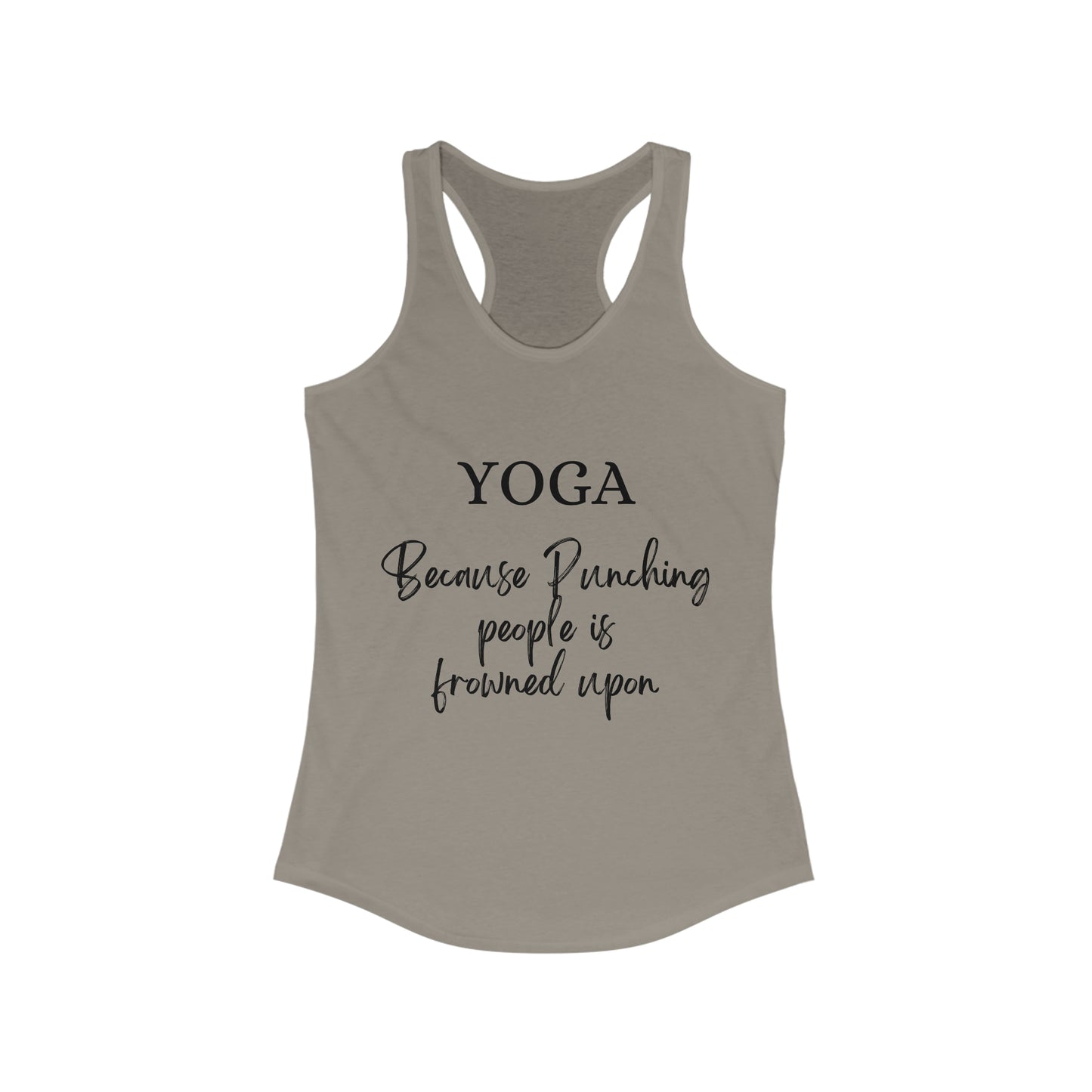 Yoga Because Punching people is Frowned Upon No pose Racerback Tank