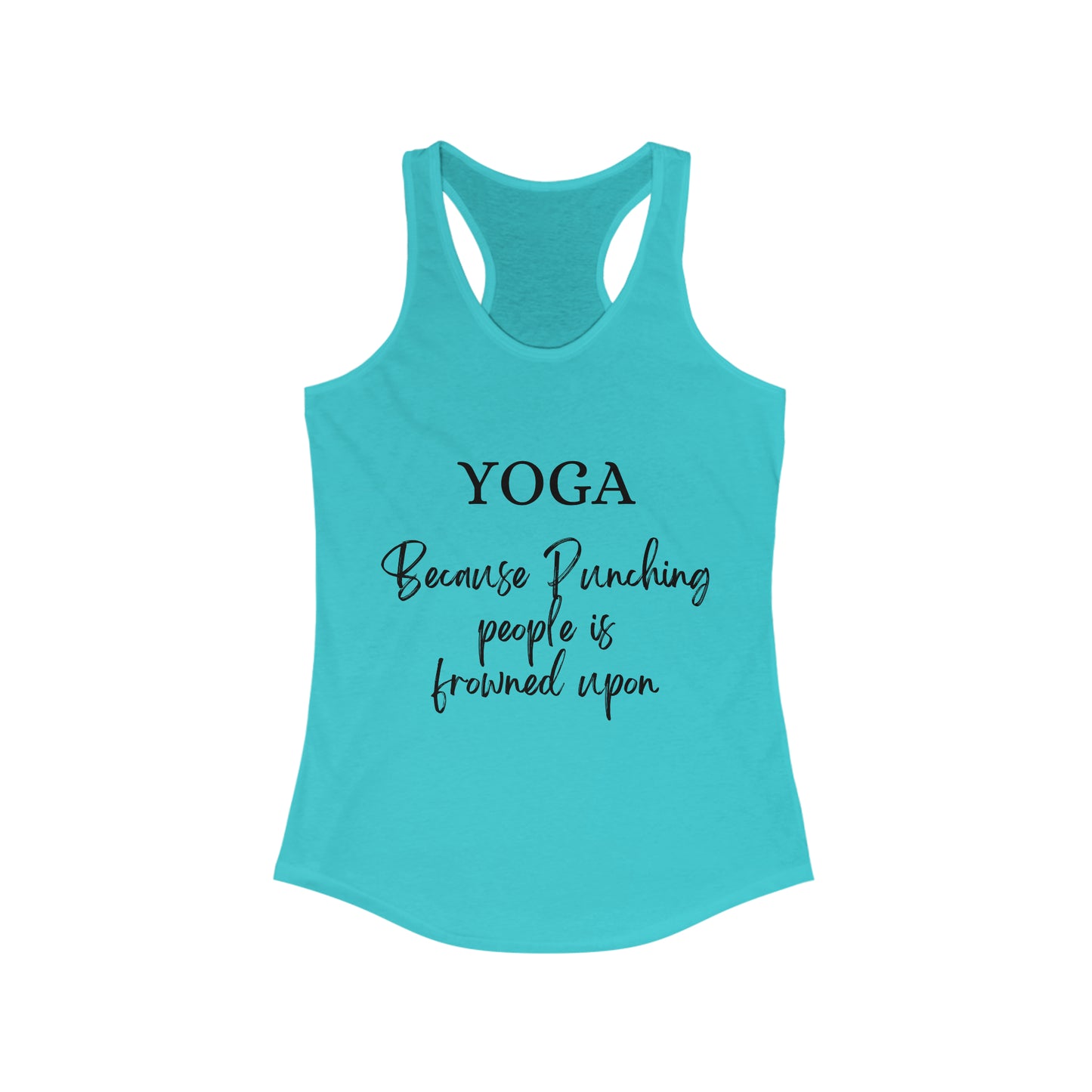 Yoga Because Punching people is Frowned Upon No pose Racerback Tank