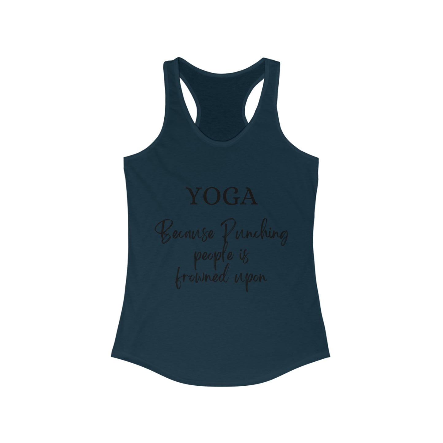 Yoga Because Punching people is Frowned Upon No pose Racerback Tank