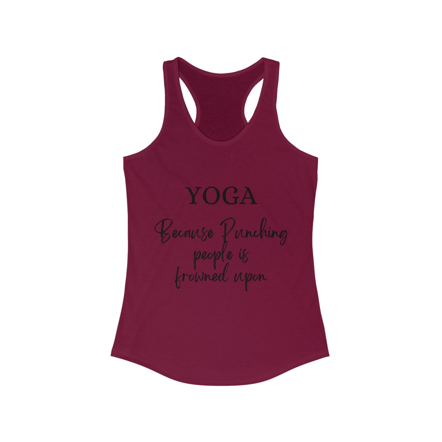 Yoga Because Punching people is Frowned Upon No pose Racerback Tank