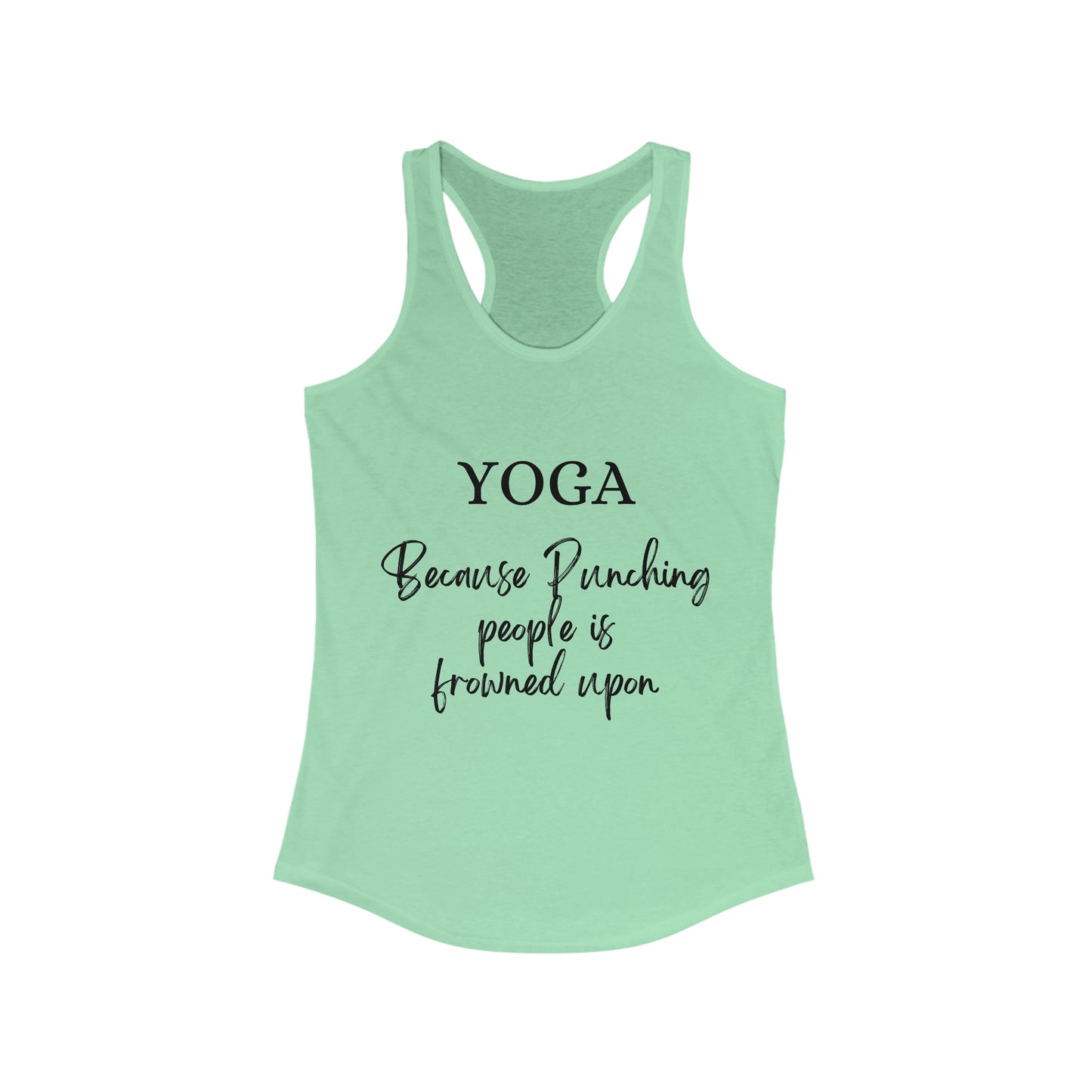 Yoga Because Punching people is Frowned Upon No pose Racerback Tank