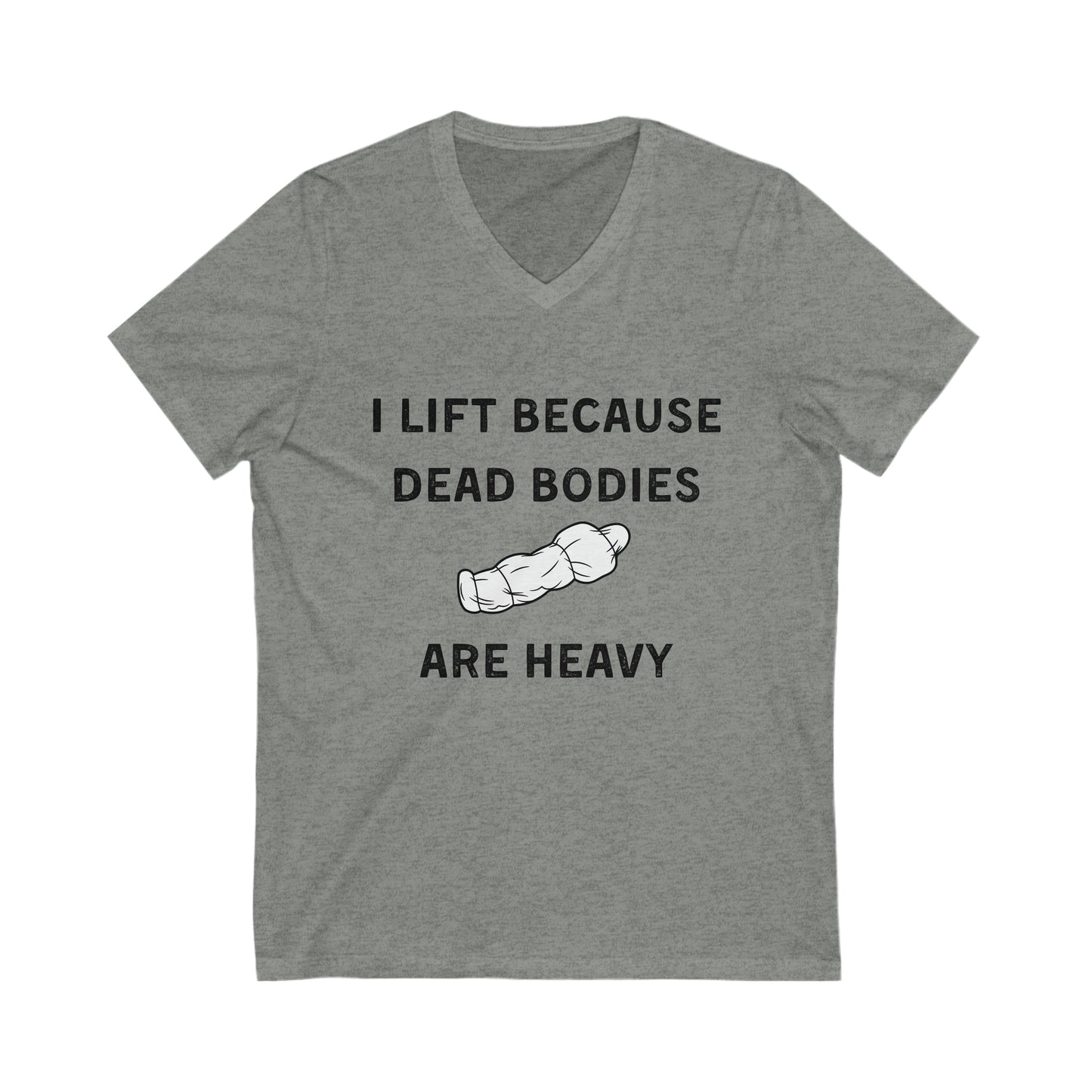 I lift because Dead Bodies are Heavy