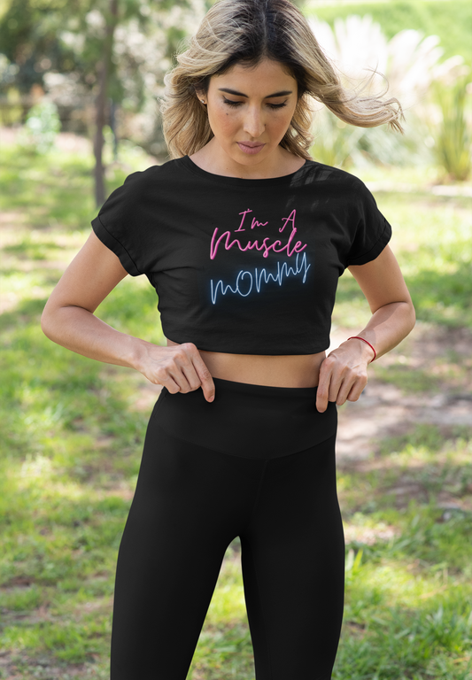 I'm a Muscle Mommy Neon Crop Top